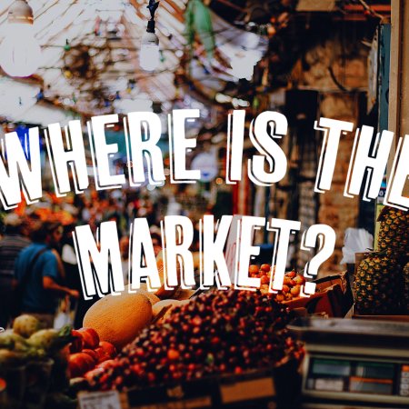 WHERE IS THE MARKET